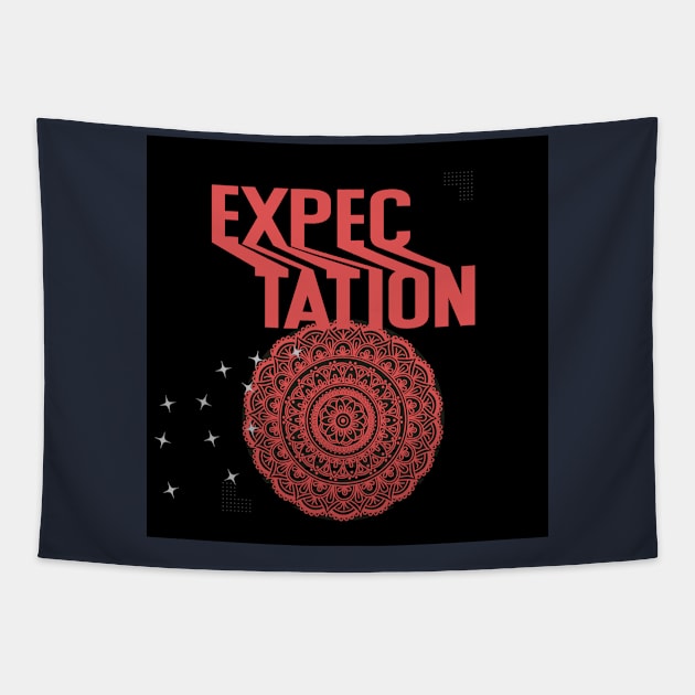 expectation t shirt Tapestry by gorgeous wall art