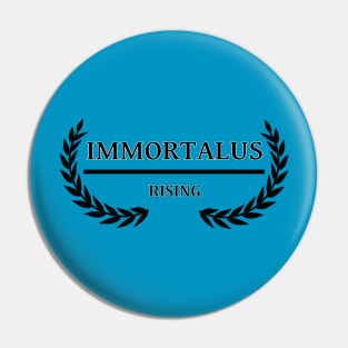 Immortalus Rising Pin