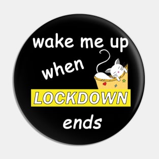 Wake me up when Lockdown ends - Typography design Pin