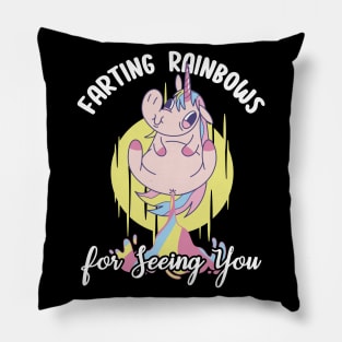 Farting Rainbows For Seeing You Pillow