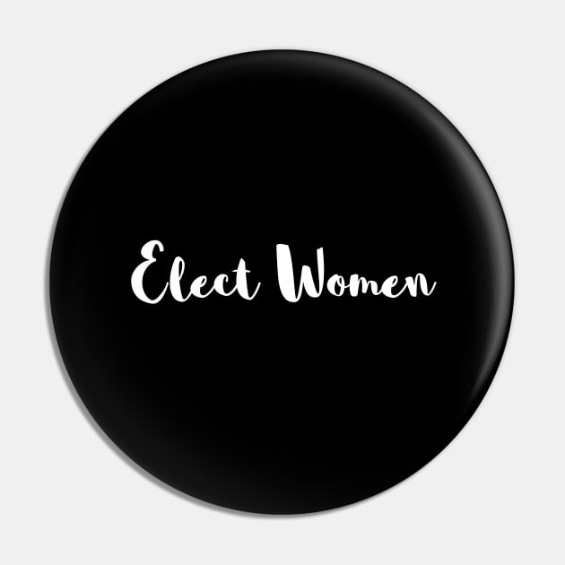 Elect Women Pin by xenapulliam