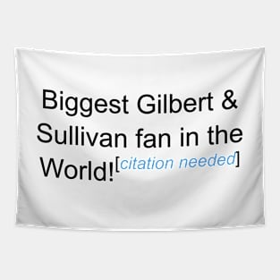 Biggest G&S Fan - Citation Needed Tapestry