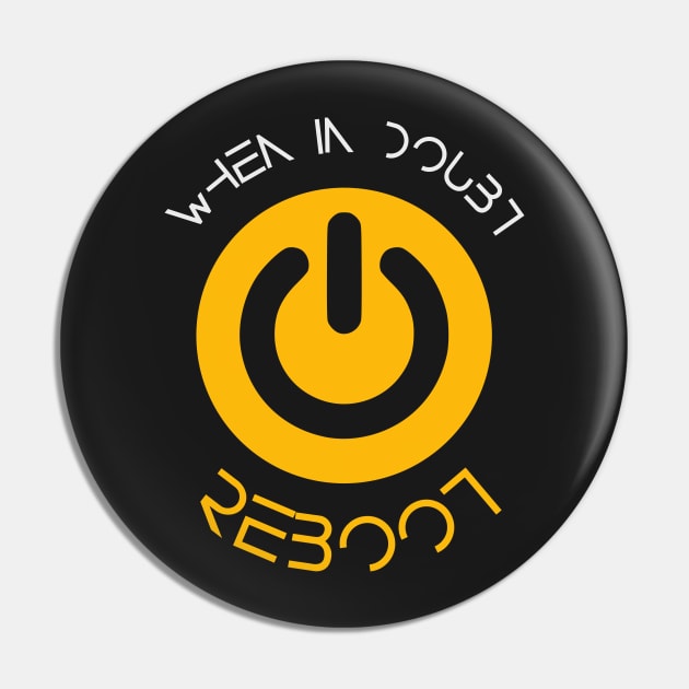 When in Doubt - REBOOT Pin by valsymot