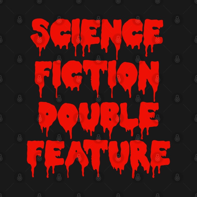 Science Fiction Double Feature by spunkie