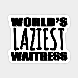 World's Laziest Waitress Magnet