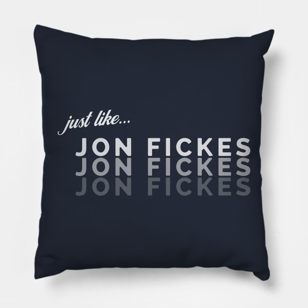 Just Like Jon Fickes Pillow by Bradley Wik and the Charlatans