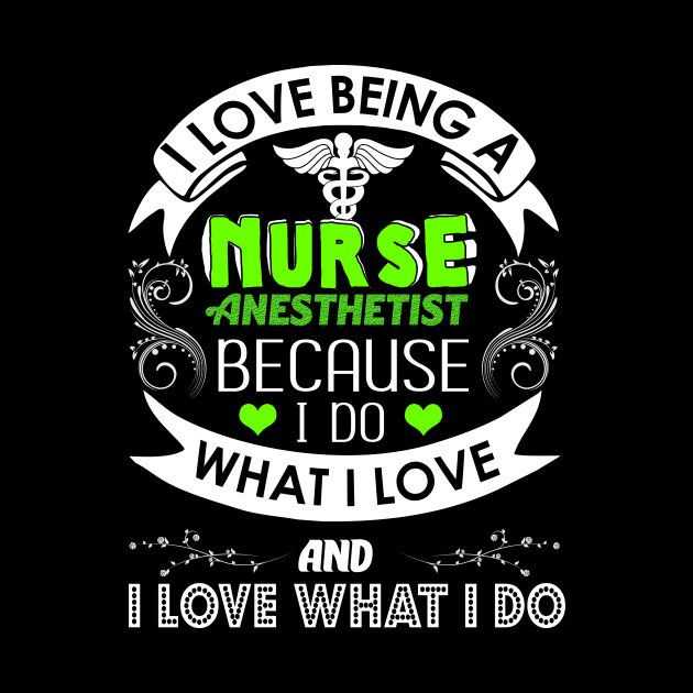 I Love Being a Nurse Anesthetist (CRNA) by theperfectpresents