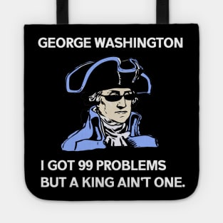 George Washington - 99 Problems Tote