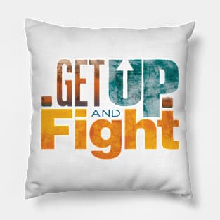 Get up and fight Pillow