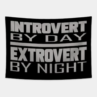 introvert by day, extrovert by night Tapestry