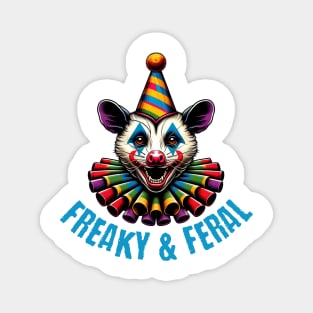 Freaky and Feral hissing laughing clown possum Magnet