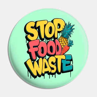 Stop Food Waste Colorful Lettering Pin