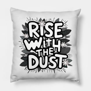 Rise with the Dust Pillow