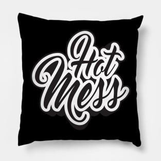 HOT MESS Pillow