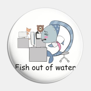 Fish Out of Water- Funny Fish Gift Pin