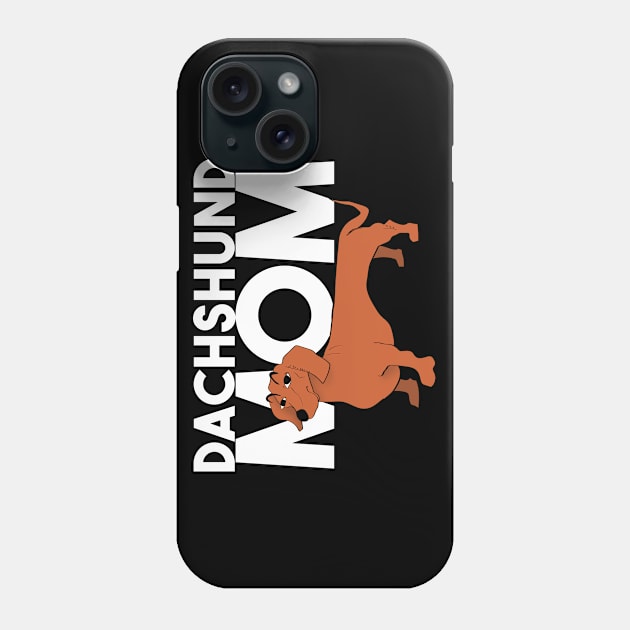 dachshund mom Phone Case by Max