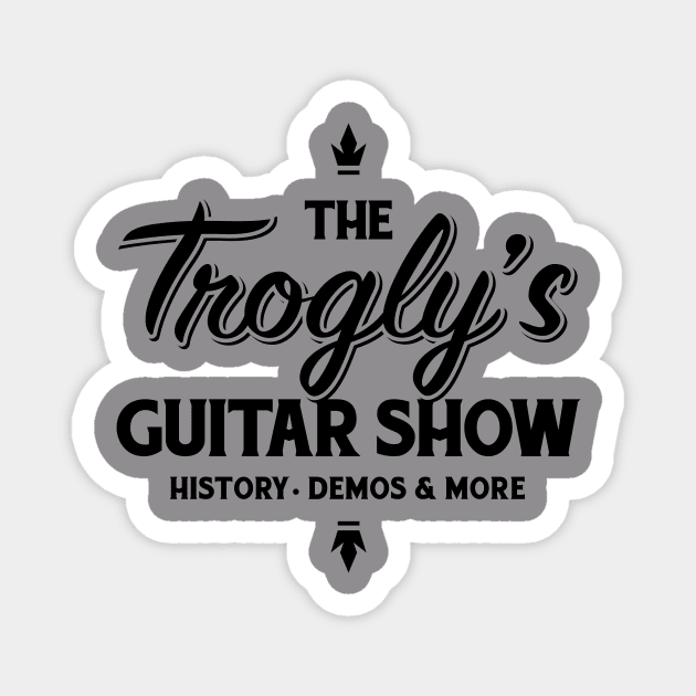 Black Logo Magnet by The Trogly's Guitar Show