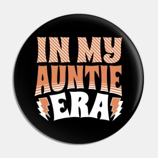 In My Auntie Era Pin