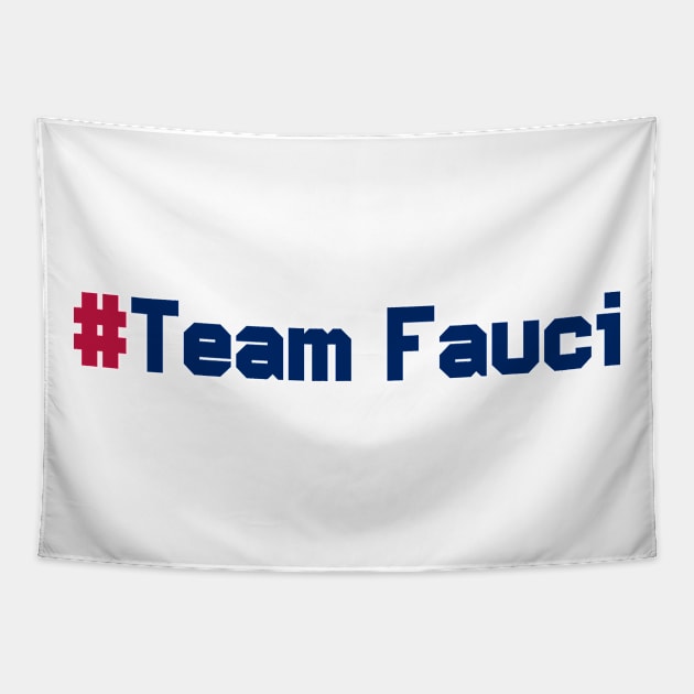 #TeamFauci Tapestry by rjstyle7