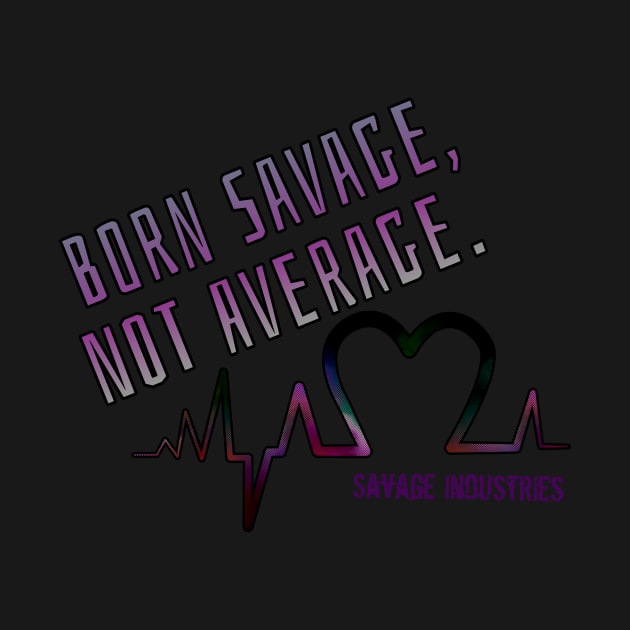 Born Savage by taylorkay30