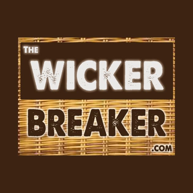 The Wicker Breaker by 