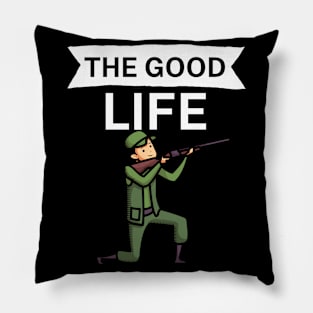 The good life Pillow