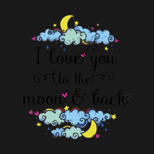 I love you to the moon and back by AmazingArtMandi