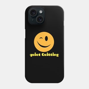 Quiet Quitting Phone Case