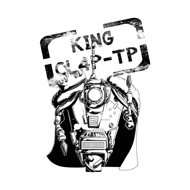 King CL4P-TP (Claptrap) Black and White by Art of Arklin