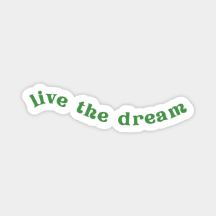 Live the Dream | Green Magnet