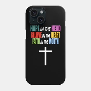 HOPE BELIEVE FAITH Phone Case