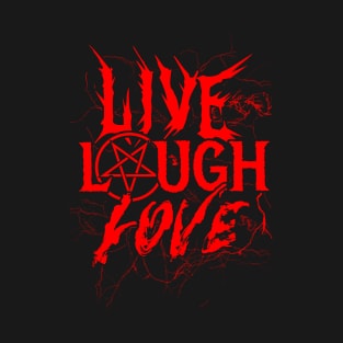 Live Laugh Whatever T-Shirt