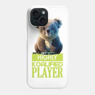 Just a Highly Koalified Player Koala 4 Phone Case