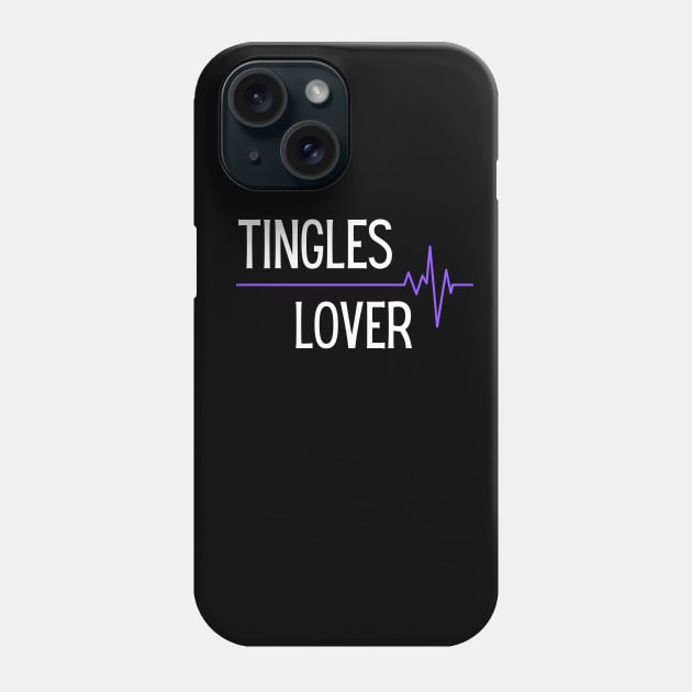 Tingles Lover - ASMR Phone Case by Not Art Designs