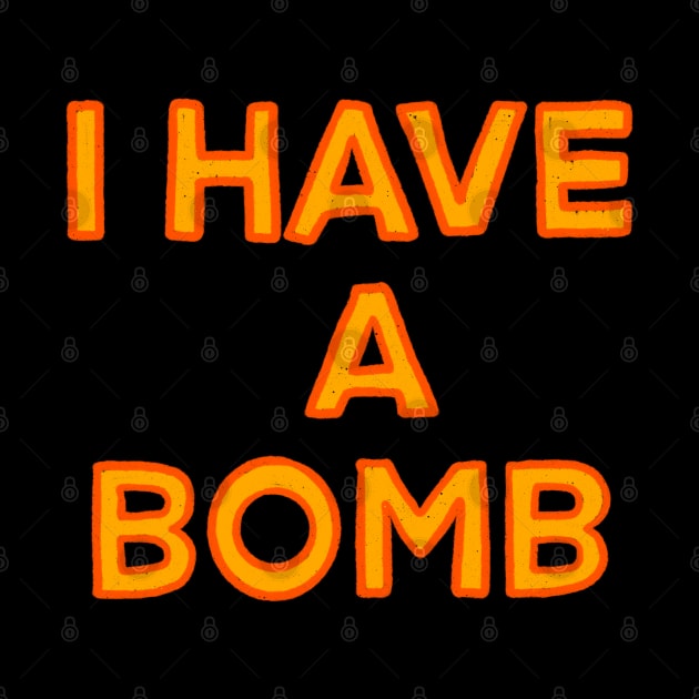 I have a bomb by IHateDumplings