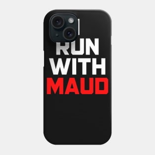 Ahmaud Arbery I Run With Maud Phone Case