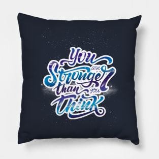 You are stronger than you think Pillow