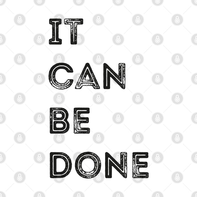 It can be Done - Motivated by idea-prod