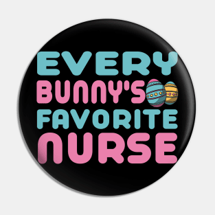 Every Bunny's Favorite Nurse Pin