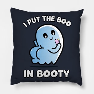 I Put The Boo In Booty Pillow