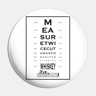 Measure Twice Drink Whiskey Pin