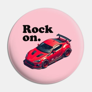 Rock on. (GT hachiroku) Pin