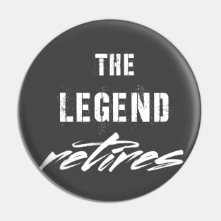 The Legend Retires Pin