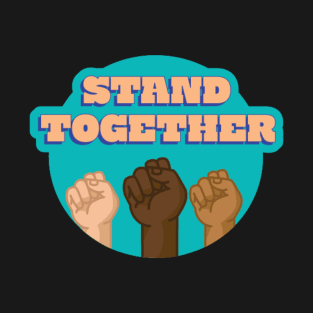 Stand Together T-Shirt