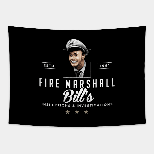 Fire Marshall Bill - Inspections & Investigations Est. 1991 Tapestry by BodinStreet