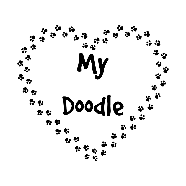 Love my doodle with paws for Dog lovers by rayrayray90