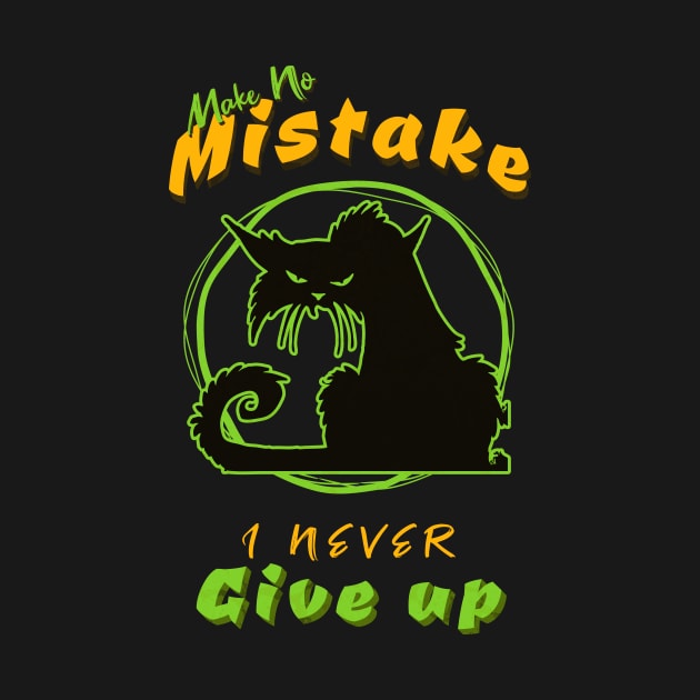 Make No Mistake Never Give Up Inspirational Quote Phrase Text by Cubebox