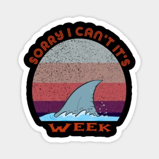 Vintage Sorry I Can't It's Week Magnet