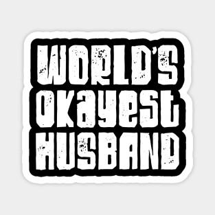 World's okayest husband Magnet