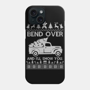 Bend Over And I'll Show You Gift Ugly Christmas Phone Case